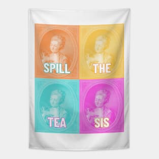 SPILL THE TEA SIS - vintage portrait updated with pop art colors and tongue in cheek caption Tapestry