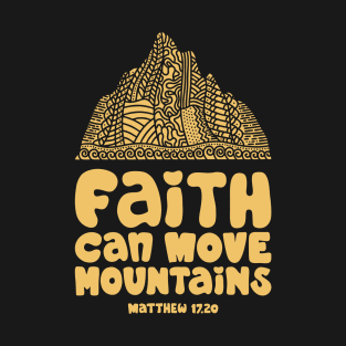 Faith can move mountains. Doodle illustration. T-Shirt