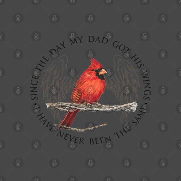 Since The Day My Dad Got His Wings I Have Never Been The Same by DMMGear