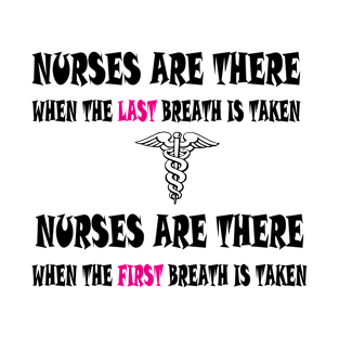 Nurses are there T-Shirt