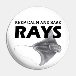 Rayfish - Keep calm and save rays Pin