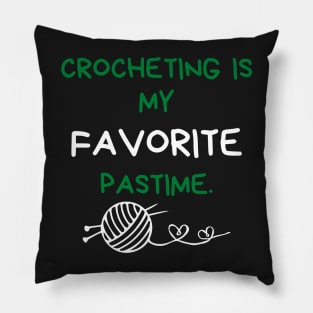 Crocheting is my favorite pastime Pillow