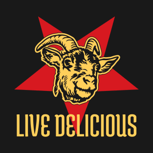 LIVE DELICIOUS T-Shirt