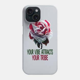 Your Vibe Attracts Your Tribe, Inspiration Phone Case