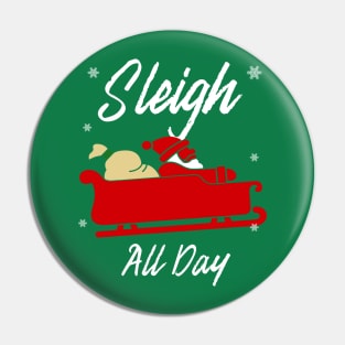 Sleigh All Day Christmas Gift Pin