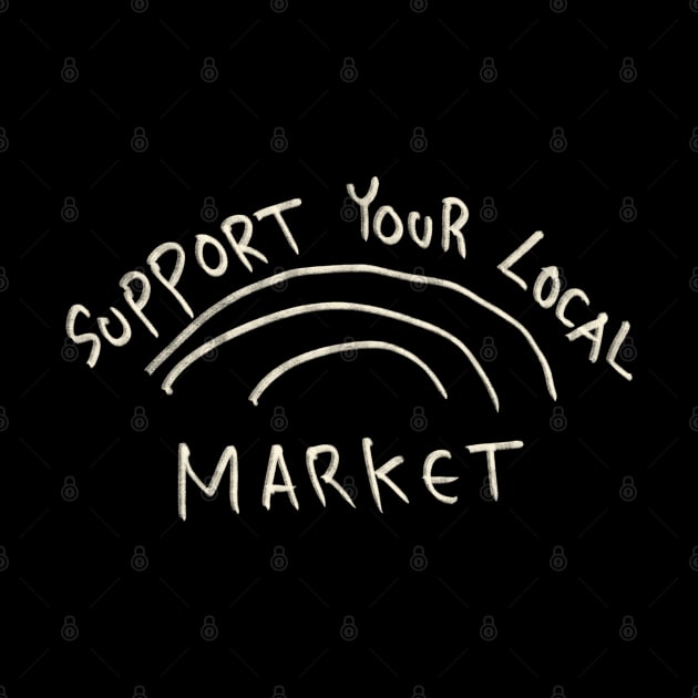 Support Your Local Market by Saestu Mbathi