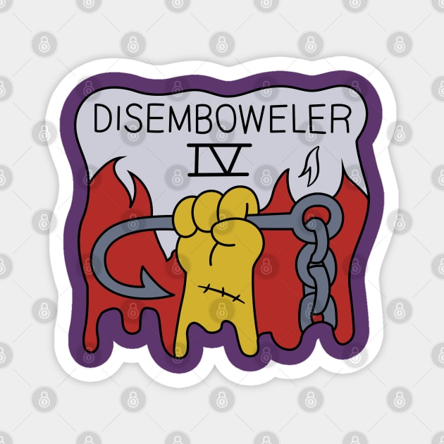 Disemboweler IV Magnet by tvshirts