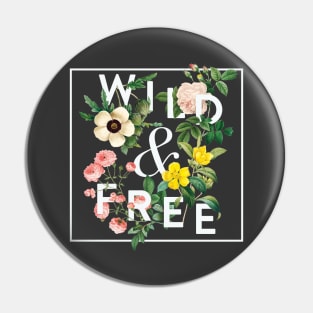 Wild & Free Pin