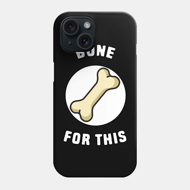 Funny Bone Puns Phone Case by Shirts That Bangs