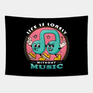 Life is lonely without music, The music note cartoon mascot walks happily Tapestry