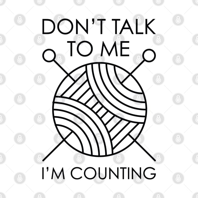 Don’t Talk To Me I’m Counting by LuckyFoxDesigns