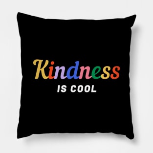 Kindness is cool Pillow