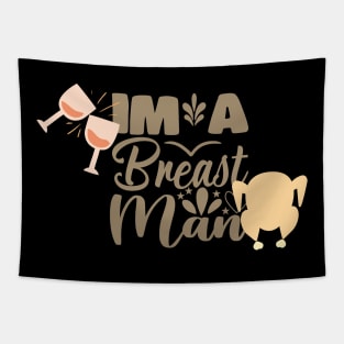 im a breast man thanksgiving design Tapestry