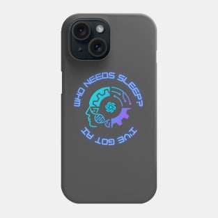 Who Needs Sleep? I've Got AI Phone Case