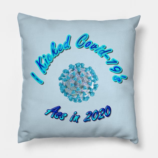 I Kicked Covid-19 Ass in 2020 - Cool Coronavirus Survivor - Awesome Blue Version Pandemic Remembrance Pillow by CDC Gold Designs