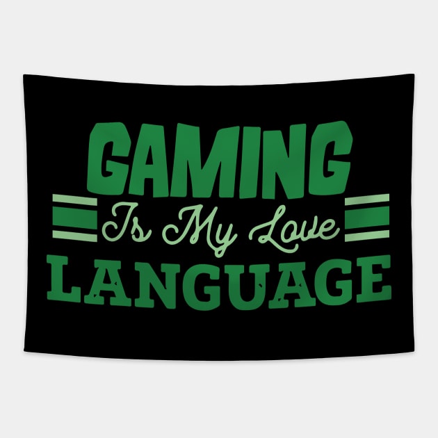 Gaming Is My Love Language Tapestry by pako-valor