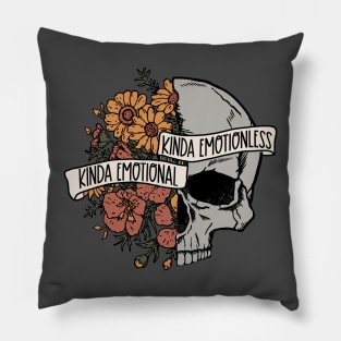 Kinda Emotional Kinda Emotionless Pillow