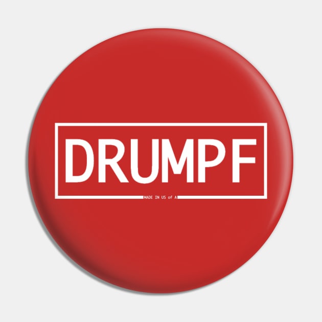 DRUMPF - made in US of A Pin by Fadiz87