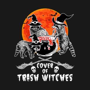 Coven Of Trash Witches Halloween Raccoon Costume T-Shirt