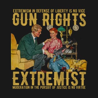 Gun Rights Extremist T-Shirt