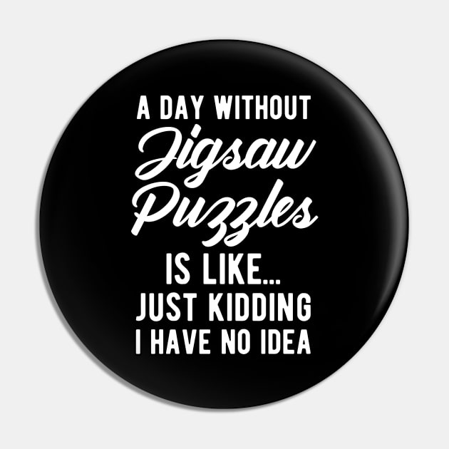 Jigsaw Puzzles Funny Quote Pin by BlueTodyArt