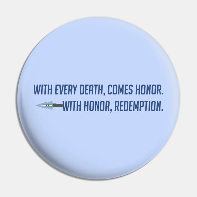 With every death comes honor Pin by badgerinafez