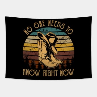 No One Needs To Know Right Now Cowboy Boots Vintage Tapestry