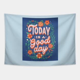 Today is a good day Tapestry