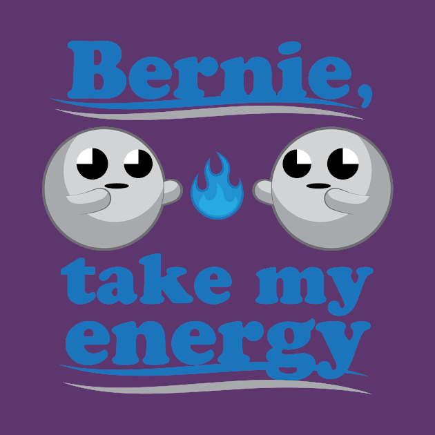 Bernie, take my energy by WallHaxx