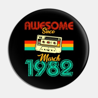 Awesome since March 1982 Pin