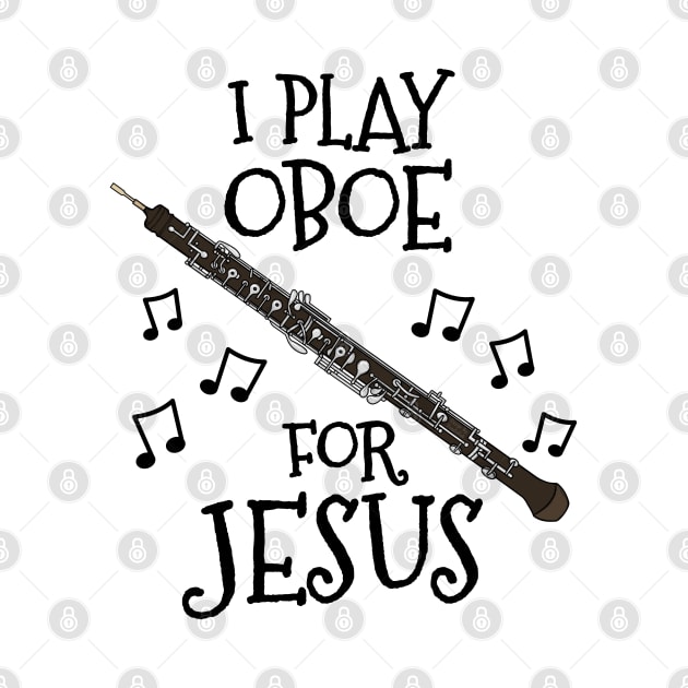 I Play Oboe For Jesus Oboist Church Musician by doodlerob