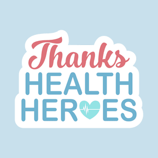 Thanks health heroes T-Shirt