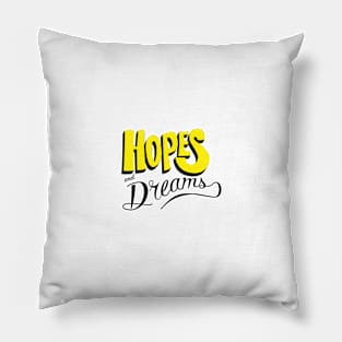 Hopes and dreams Pillow