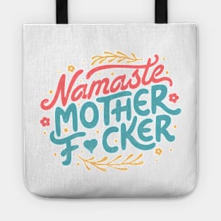 Namaste Motherf*ckers by Tobe Fonseca Tote