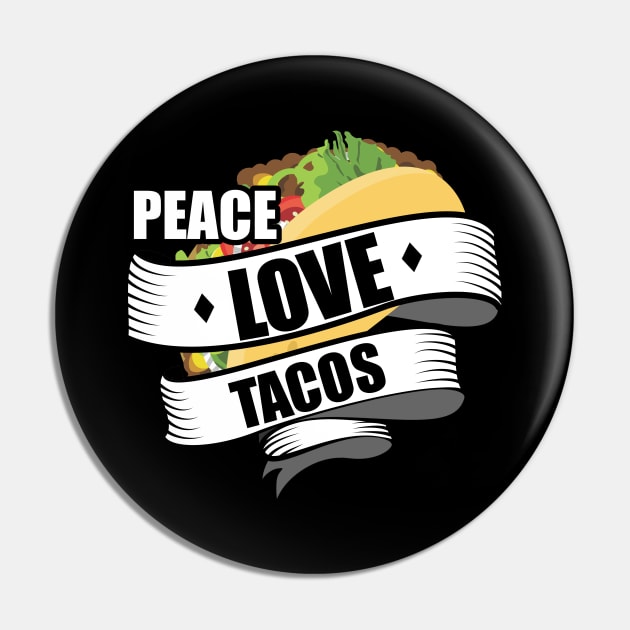 Cute & Funny Peace Love Tacos Pin by theperfectpresents