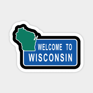 Wisconsin Welcome to Wisconsin Road Sign Magnet