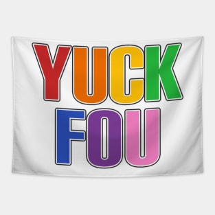 Yuck fou rainbow Tapestry