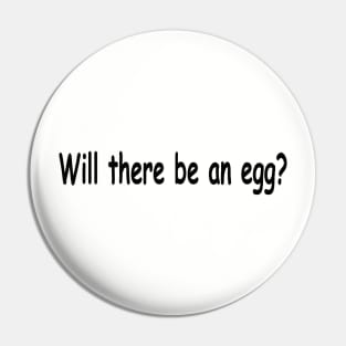 Will there be an egg (dark) Pin