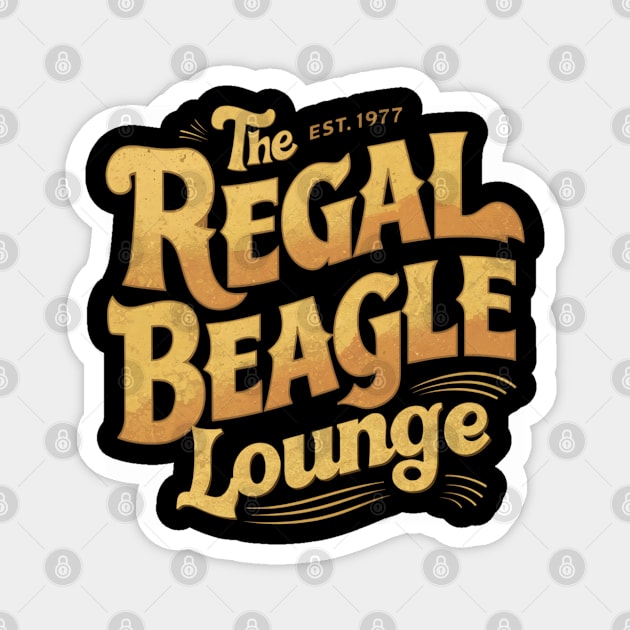 The Regal Beagle Lounge est.1977 Magnet by thestaroflove