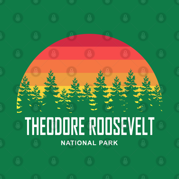 Disover Theodore Roosevelt National Park - Theodore Roosevelt - T-Shirt