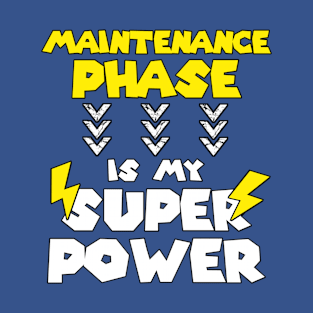 Maintenance Phase - Adorable Gift Ideas For Maintenance Engineer T-Shirt