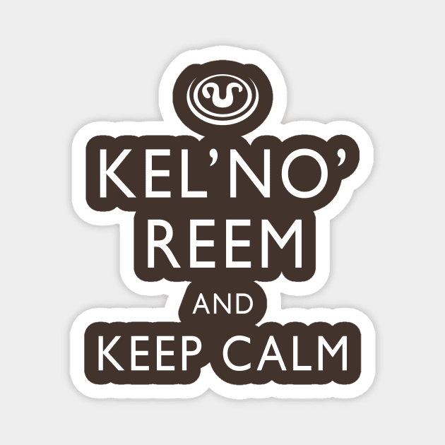 Kel'No'Reem and keep calm Magnet by Boogiebus