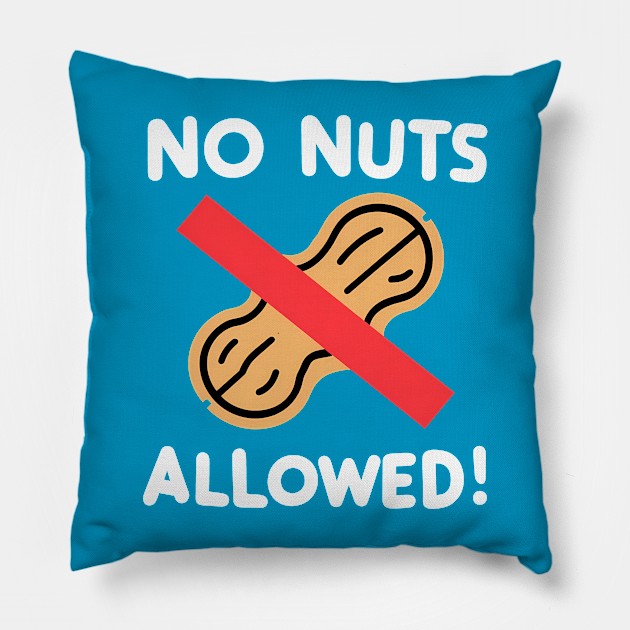 No Nuts Allowed!, Peanut Design Pillow by RazorDesign234