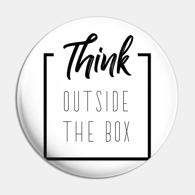 Think outside the box Pin by WordFandom