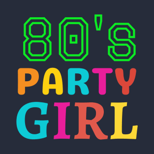 80's  PARTY GIRL T-Shirt