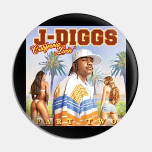 J-Diggs California Livin' Part Two Pin