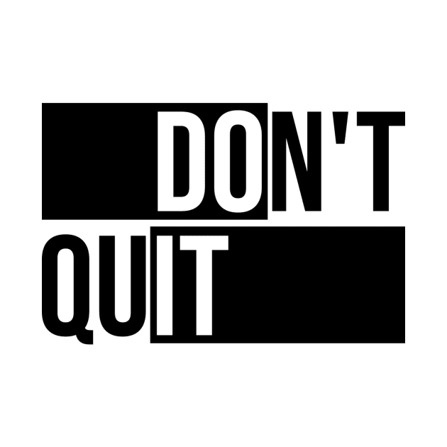 Don't Quit by mateuskria