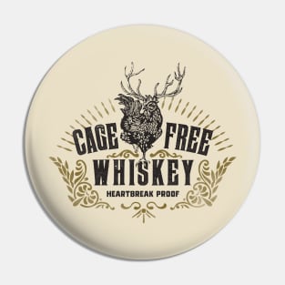 Cage Free Whiskey: Heartbreak Proof Pin