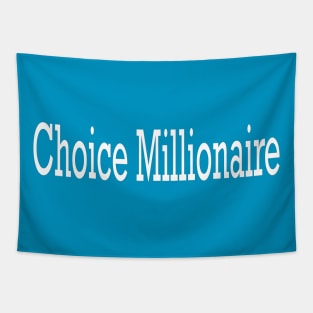 Choice Millionaire Tapestry