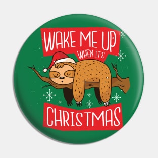 Wake Me Up When It's Christmas Pin